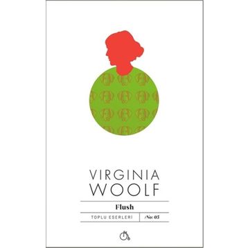 Flush - Bir Biyografi - Virginia Woolf