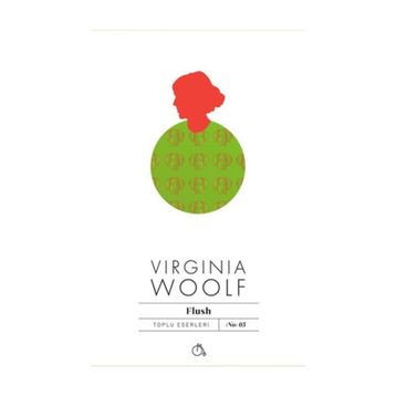 Flush - Bir Biyografi - Virginia Woolf