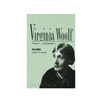 Flush - Bir Köpeğin Romanı - Virginia Woolf