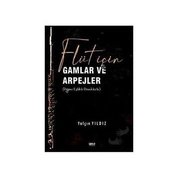 Flüt Için Gamlar ve Arpejler Piyano Eşlikli Örneklerle Gece Kitaplığı