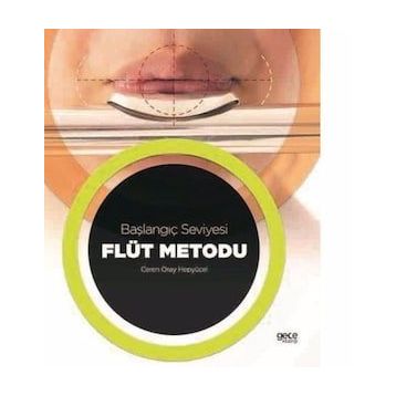 Flüt Metodu - Başlangıç Seviyesi - Ceren Oray Hepyücel
