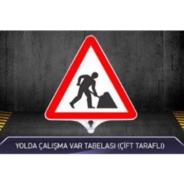 FM Trafik Çift Taraflı Yolda Çalışma Var Tabelası