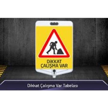 FM Trafik Dikkat Çalışma Var Tabelası