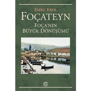 Foçateyn Foçanın Büyük Dönüşümü - Emre Erol