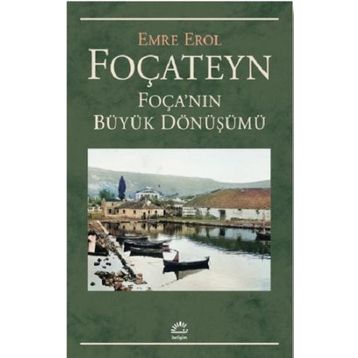 Foçateyn Foçanın Büyük Dönüşümü - Emre Erol