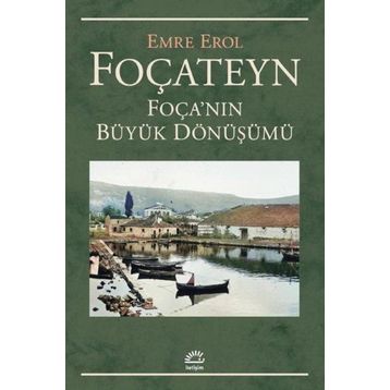 Foçateyn Foçanın Büyük Dönüşümü - Emre Erol