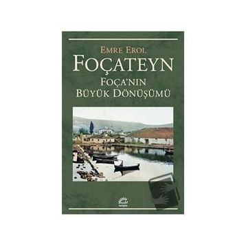 Foçateyn Foçanın Büyük Dönüşümü - Emre Erol