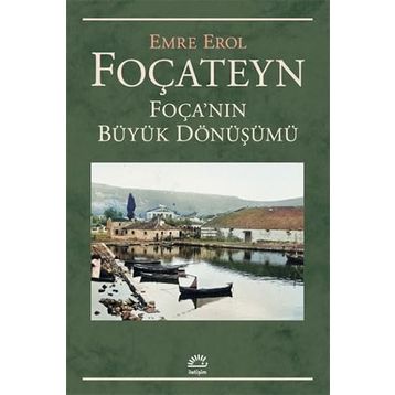Foçateyn Foçanın Büyük Dönüşümü - Emre Erol