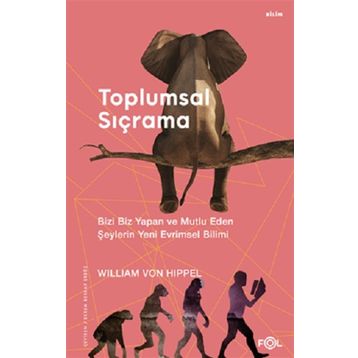 Fol Kitap Toplumsal Sıçrama Bizi Biz Yapan ve Mutlu Eden Şeylerin Yeni Evrimsel Bilimi