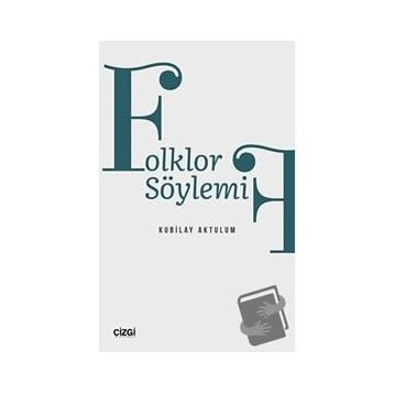 Folklor Söylemi - Kubilay Aktulum