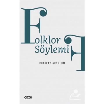 Folklor Söylemi - Kubilay Aktulum