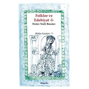 Folklor ve Edebiyat 1 - Pertev Naili Boratav