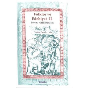 Folklor ve Edebiyat 2 - Pertev Naili Boratav