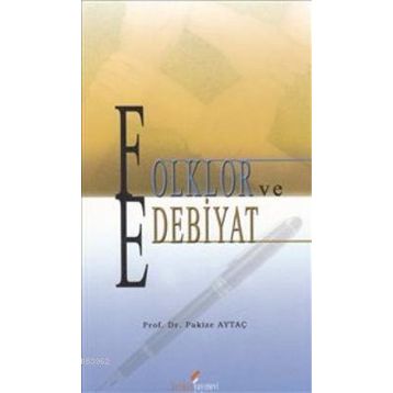 FOLKLOR VE EDEBIYAT - PAKIZE AYTAÇ