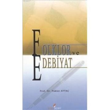 FOLKLOR VE EDEBIYAT - PAKIZE AYTAÇ