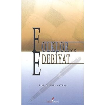 FOLKLOR VE EDEBIYAT - PAKIZE AYTAÇ