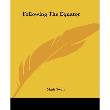 Following The Equator - Mark Twain