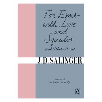 For Esmé - with Love and Squalor: And Other Stories