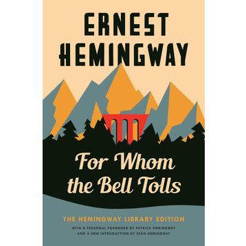 For Whom the Bell Tolls - Ernest Hemingway