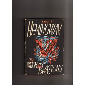For Whom the Bell Tolls - Ernest Hemingway