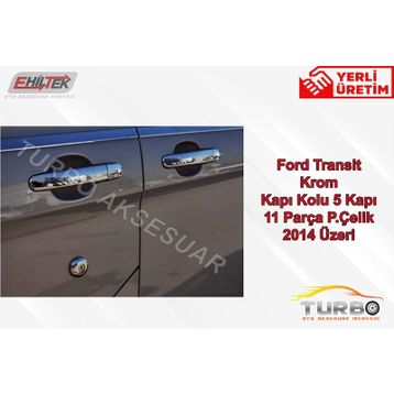 Ford Transit 5 Kapı 11 Prç 2014 Üzeri Krom Kapı Kolu