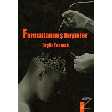 Formatlanmış Beyinler - Özgür Tokmak