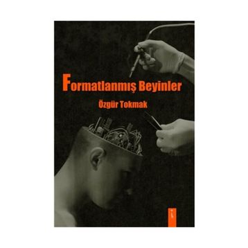 Formatlanmış Beyinler - Özgür Tokmak