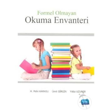 FORMEL OLMAYAN OKUMA EVANTERI - H. PELIN KARASU;ÜMIT GIRGIN;YILDIZ UZUNER