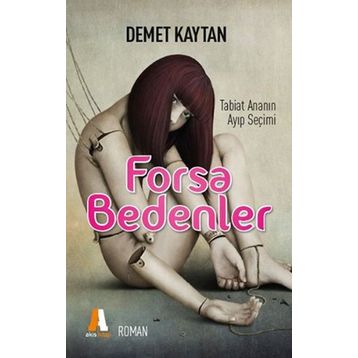 Forsa Bedenler - Demet Kaytan