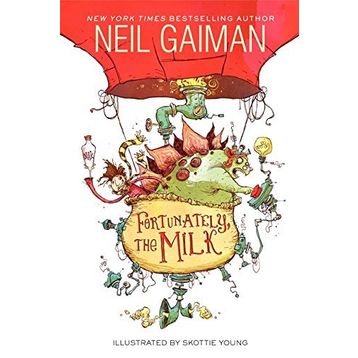 Fortunately, The Milk - Neil Gaiman