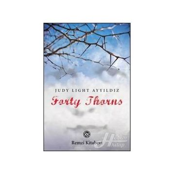 FORTY THORNS - JUDY LIGHT AYYILDIZ