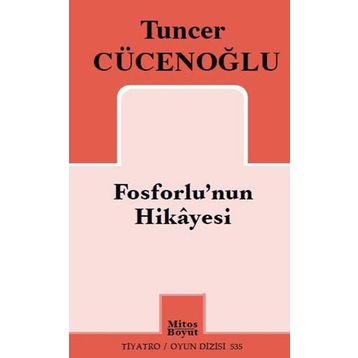 Fosforlu’nun Hikayesi - Tuncer Cücenoğlu