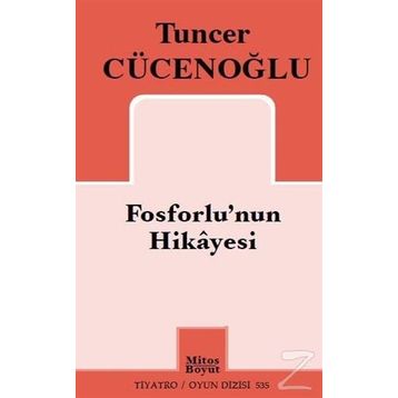 Fosforlu’nun Hikayesi - Tuncer Cücenoğlu
