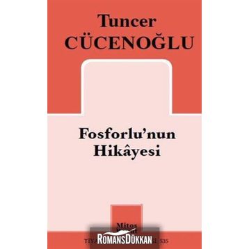 Fosforlu’nun Hikayesi - Tuncer Cücenoğlu