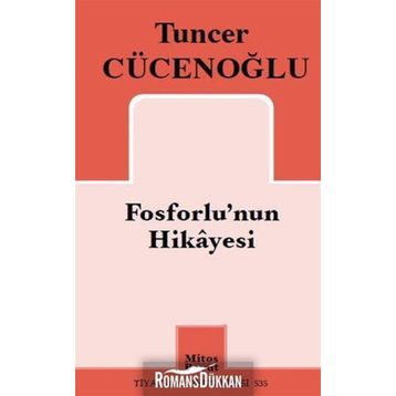 Fosforlu’nun Hikayesi - Tuncer Cücenoğlu