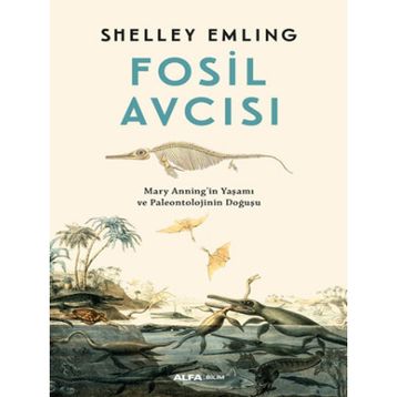 Fosil Avcısı - Shelley Emling