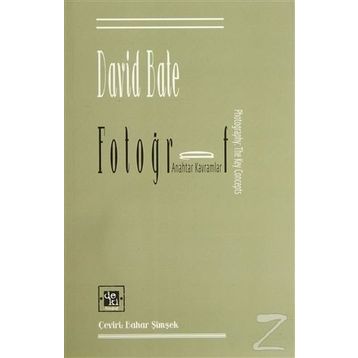 FOTOĞRAF ANAHTAR KAVRAMLAR - DAVID BATE