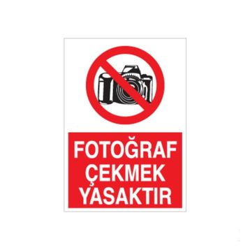 Fotoğraf Çekmek Yasaktır Uyarı Levhası
