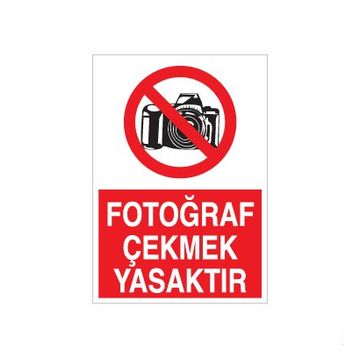 Fotoğraf Çekmek Yasaktır Uyarı Levhası