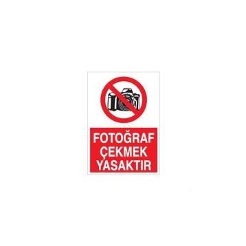 Fotoğraf Çekmek Yasaktır Uyarı Levhası