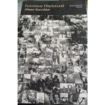 Fotoğraf Hikâyeleri - Ahmet Karcılılar