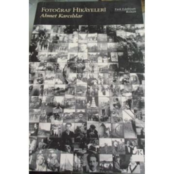 Fotoğraf Hikâyeleri - Ahmet Karcılılar