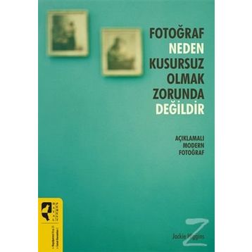Fotoğraf Neden Kusursuz Olmak Zorunda Değildir - Jackie Higgins