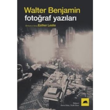 Fotoğraf Yazıları - Walter Benjamin