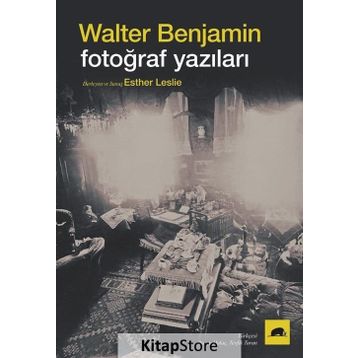 Fotoğraf Yazıları - Walter Benjamin