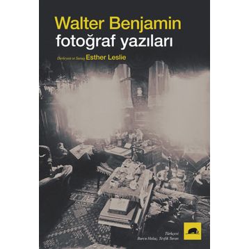 Fotoğraf Yazıları - Walter Benjamin