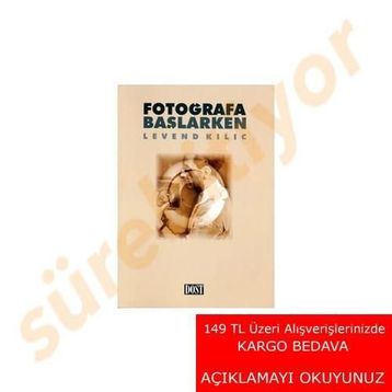Fotoğrafa Başlarken - Levend Kılıç