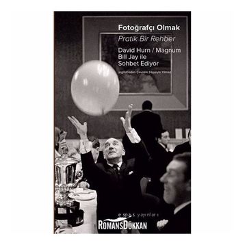FOTOĞRAFÇI OLMAK - DAVID HURN, BILL JAY