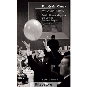 FOTOĞRAFÇI OLMAK - DAVID HURN, BILL JAY