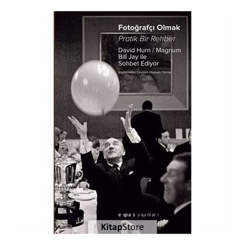 FOTOĞRAFÇI OLMAK - DAVID HURN, BILL JAY